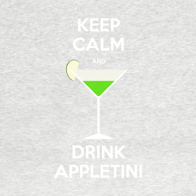 Keep calm and drink appletini by Gigan91